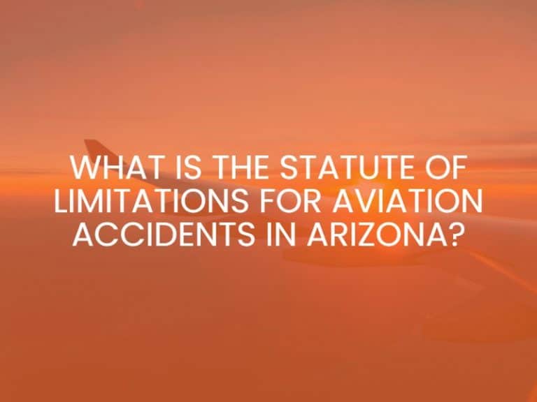 What Is The Statute Of Limitations For Aviation Accidents In Arizona